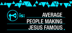 Average People Making Jesus Famous