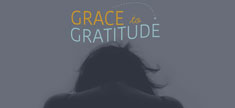 Grace to Gratitude